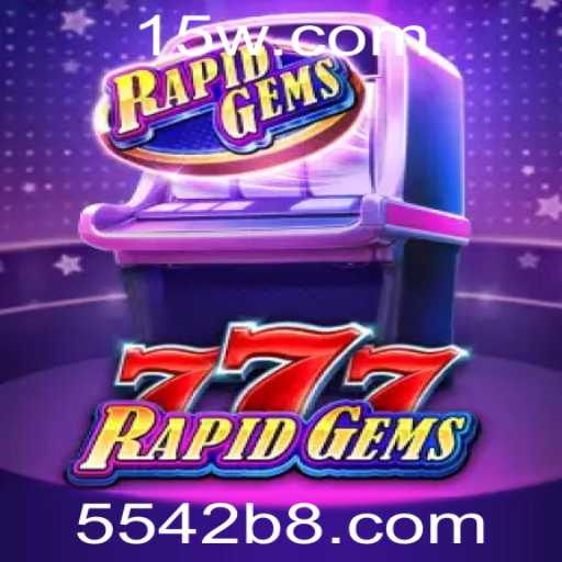 Explorando o Universo de RapidGems777: Guia Completo e Regras do Jogo